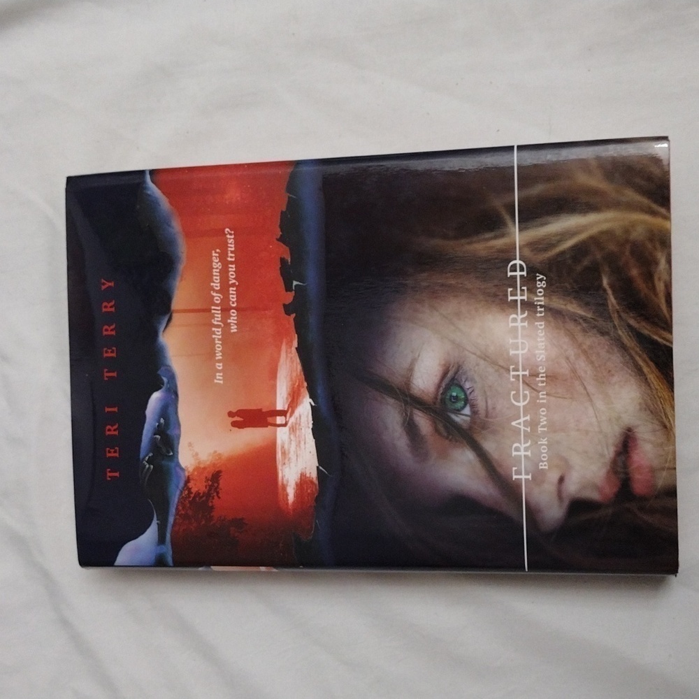 Fractured - Book 2 in the Slated Trilogy by Teri Terry